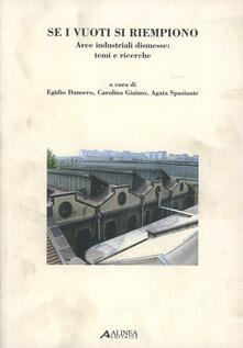 Se i vuoti si riempiono. Aree industriali dismesse: temi e ricerche.pdf