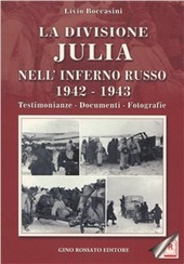 Copertina  La divisione Julia nell'inferno russo : 1942-1943 : Testimonianze, Documenti, Fotografie : con 67 fotografie e 5 cartine