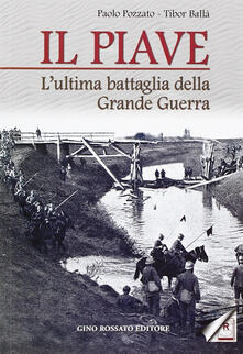 Libro Il Piave L Ultima Battaglia Della Grande Guerra Pdf Pdf Free