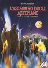 Libro L' assassino degli altipiani Rodolfo Liber