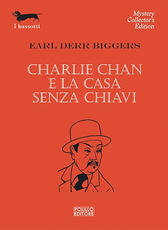 Libro Charlie Chan e la casa senza chiavi Earl D. Biggers