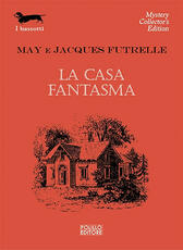 Libro La casa fantasma May Futrelle Jacques Futrelle