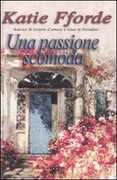 Libro Una passione scomoda Katie Fforde