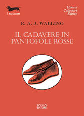 Libro Il cadavere in pantofole rosse R. A. J. Walling
