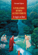 Libro Il Purgatorio: ritorno all'Eden perduto. In viaggio con Dante Giovanni Fighera