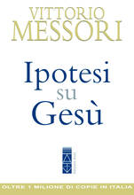 Libro Ipotesi su Gesù Vittorio Messori