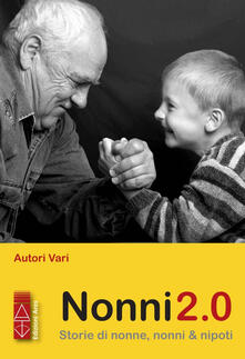 Nonni 2.0. Storie di nonne, nonni & nipoti.pdf