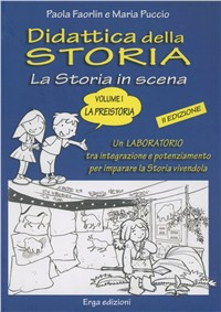 Image of Didattica della storia. La storia in scena. Vol. 1: La preistoria.