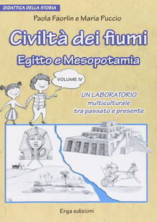 Civiltà dei fiumi. Egitto e Mesopotamia. Didattica della storia. Vol. 4.pdf