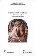 Libro L' infinito cammino. Umanazione di Dio e deificazione dell'uomo Atanasio (sant')