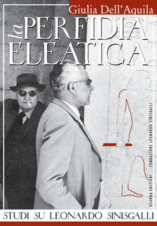 La perfidia eleatica. Studi su Leonardo Sinisgalli.pdf