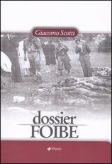 Libro Dossier foibe Giacomo Scotti