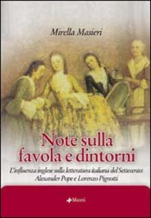 Note Sulla Favola E Dintorni L Influenza Inglese Sulla Letteratura Italiana Del Settecento Alexander Pope E Lorenzo Pignotti Mirella Masieri Libro Manni Studi Ibs