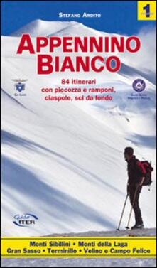 Appennino bianco. Vol. 1: 84 itinerari con piccozza e ramponi, ciaspole, sci da fondo..pdf
