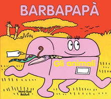 Barbapapà. Gli animali.pdf