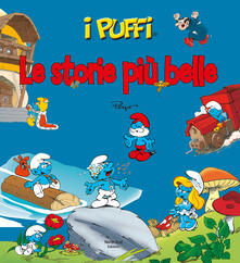 Le storie più belle. I puffi. Ediz. illustrata.pdf