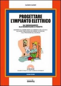 Progettare limpianto elettrico. con contenuto digitale per download ... L impianto elettrico