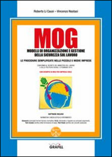 MOG. Modelli di organizzazione e gestione della sicurezza sul lavoro. Con Contenuto digitale per download e accesso on line.pdf