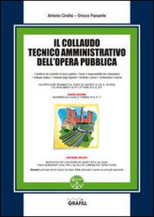 Il collaudo tecnico amministrativo dellopera pubblica. Con Contenuto digitale per download e accesso on line.pdf