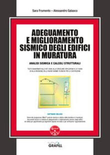 Adeguamento e miglioramento sismico degli edifici in muratura. Con software.pdf