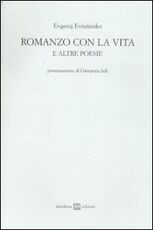 Libro Romanzo con la vita e altre poesie Evgenij Evtusenko