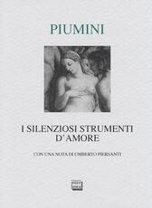 Libro I silenziosi strumenti d'amore Roberto Piumini