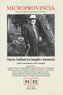 Microprovincia (2013-2014) vol. 51-52. Mario Soldati tra luoghi e memoria. Inediti, testimonianze, studi e immagini.pdf