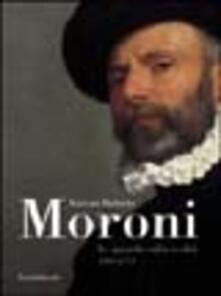 Steamcon.it Giovan Battista Moroni. Lo sguardo sulla realtà (1560-1579). Catalogo della mostra (Bergamo, 13 novembre 2004-3 aprile 2005) Image