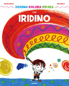 Pdf Download Disegna Colora Impara Con Iridino Ediz A Colori Pdf Time