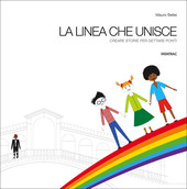 Cover  La linea che unisce : creare storie per gettare ponti