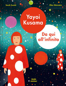 Yayoi Kusama. Da qui allinfinito. Ediz. a colori.pdf
