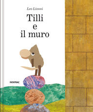 Libro Tillie e il muro Leo Lionni