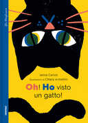 Libro Oh! Ho visto un gatto! Ediz. illustrata Janna Carioli