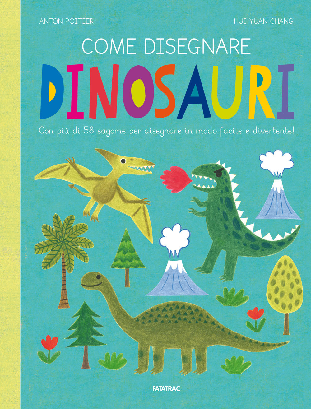 Image of Come disegnare dinosauri. Con più di 58 sagome per disegnare in modo facile e divertente! Ediz. a colori
