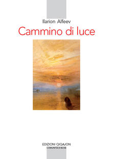 Cammino di luce. Teologia spirituale ortodossa.pdf