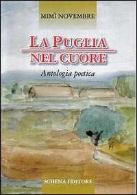 Image of La Puglia nel cuore. Antologia poetica