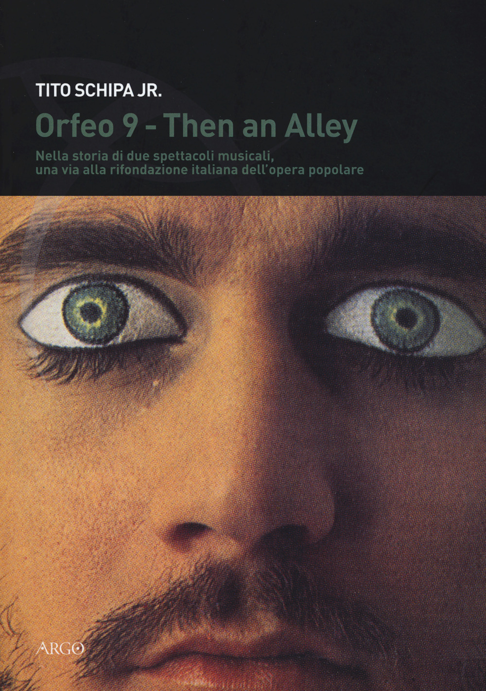Image of Then an alley, Orfeo 9. Storia di due spettacoli. Nella storia di due spettacoli musicali, una via alla rifondazione italiana dell'opera popolare