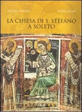 Libro La chiesa di Santo Stefano a Soleto Michel Berger André Jacob