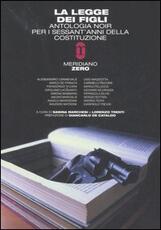 Libro La legge dei figli. Antologia noir per i sessant'anni della Costituzione