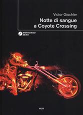 Libro Notte di sangue a Coyote Crossing Victor Gischler