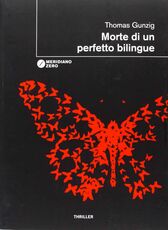 Libro Morte di un perfetto bilingue Thomas Gunzig