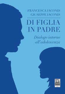 Di figlia in padre. Dialogo intorno alladolescenza.pdf