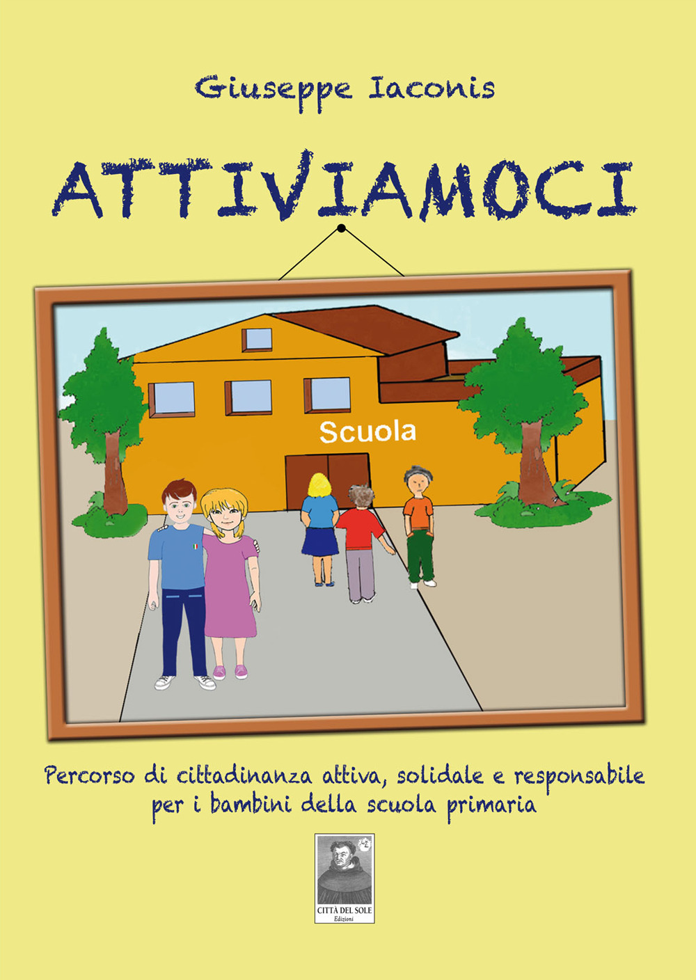 Image of Attiviamoci. Percorso di cittadinanza attiva, solidale e responsabile per i bambini della scuola primaria