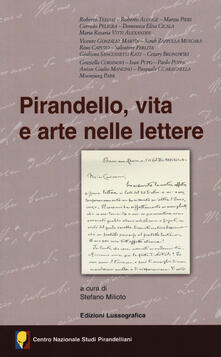 Pirandello, vita e arte nelle lettere. Atti del 55° Convegno internazionale di studi pirandelliani.pdf