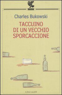 Frasi di Taccuino di un vecchio sporcaccione Frasi Libro Frasi Celebri .it