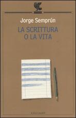 Libro La scrittura o la vita Jorge Semprún