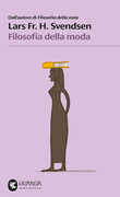 Libro Filosofia della moda Lars F. H. Svendsen