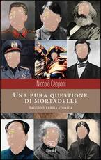 Libro Una pura questione di mortadelle Niccolò Capponi