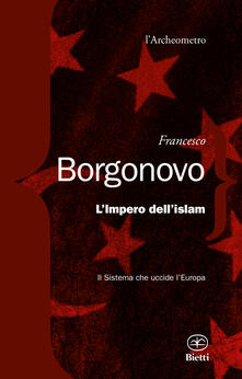 L impero dellIslam. Il sistema che uccide lEuropa.pdf