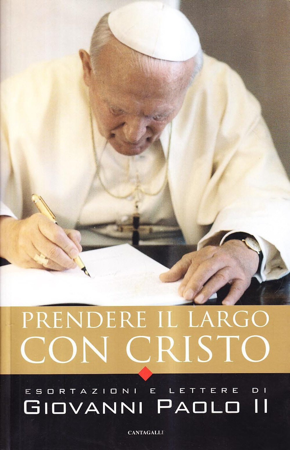 Image of Prendere il largo con Cristo. Esortazioni e lettere di Giovanni Paolo II